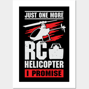 Just One More RC Helicopter I Promise Posters and Art